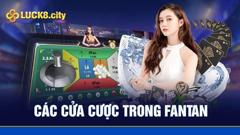 Các cửa cược trong Fantan